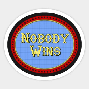 Nobody Wins When The Family Feuds Sticker